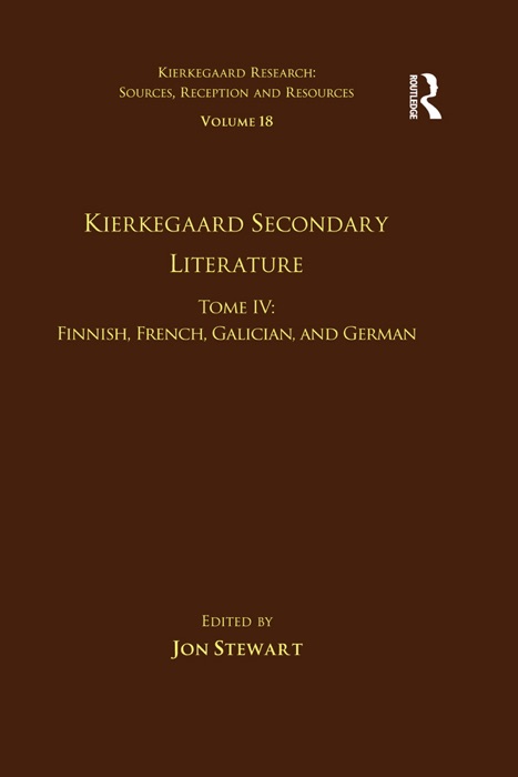 Volume 18, Tome IV: Kierkegaard Secondary Literature