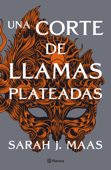 Una corte de llamas plateadas - Sarah J. Maas