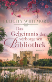 Das Geheimnis der verborgenen Bibliothek - Felicity Whitmore