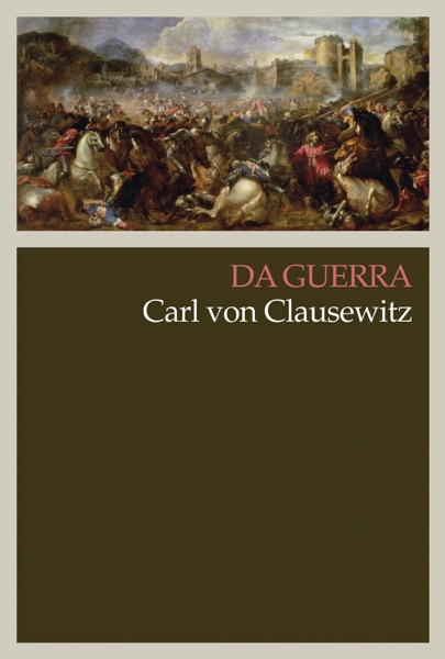 PDF) Maquiavel e Clausewitz: Da arte da guerra à política por outros meios.