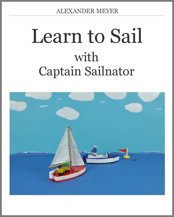 Learn to Sail with Captain Sailnator
