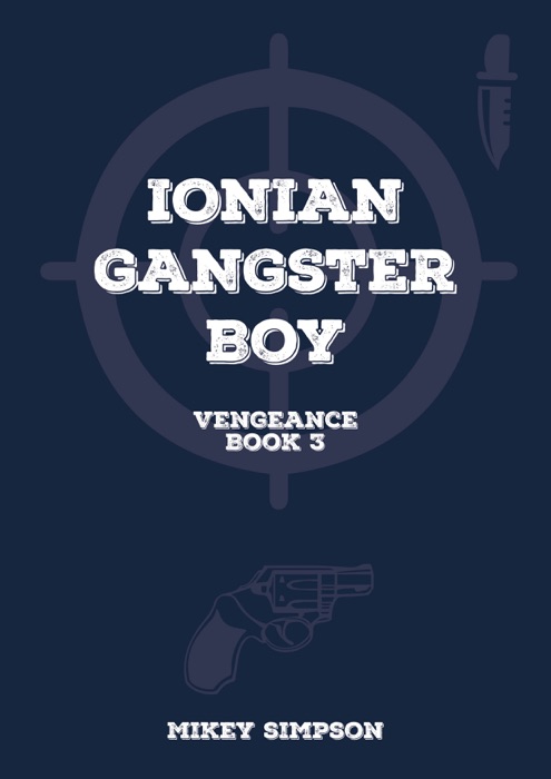 Ionian Gangster Boy: Book 3