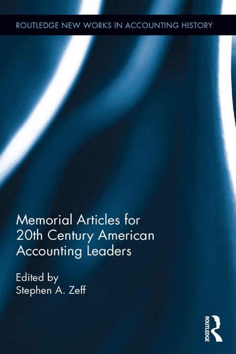 Memorial Articles for 20th Century American Accounting Leaders