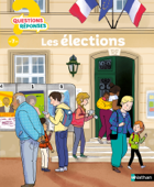 Les élections - Questions/Réponses pour entrer dans les coulisses des élections - doc dès 7 ans - Sylvie Baussier