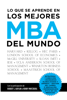 Lo que se aprende en los mejores MBA del mundo - Francisco Javier Garrido Morales