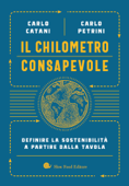 Il chilometro consapevole - Carlo Catani & Carlo Petrini