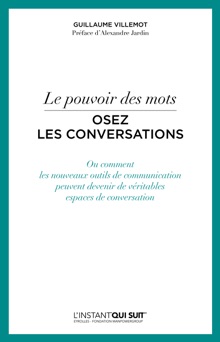 Le pouvoir des mots - Osez les conversations - Guillaume Villemot