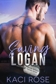 Saving Logan - Kaci Rose