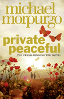 Michael Morpurgo - Private Peaceful artwork