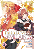 I'm in Love with the Villainess (Manga) Vol. 4 - Inori