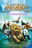 Spirit Animals 1: Der Feind erwacht - Brandon Mull & Ravensburger Verlag GmbH