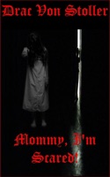 Mommy, I'm Scared