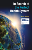 In Search of the Perfect Health System - Mark Britnell