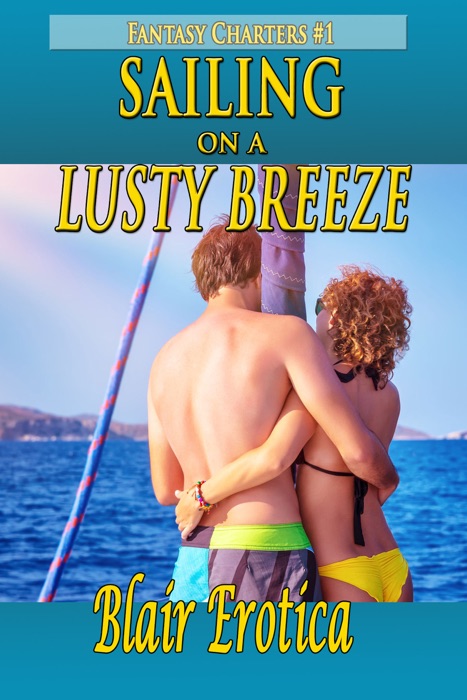 Sailing On A Lusty Breeze