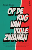 Op de rug van vuile zwanen - Renate Stoute