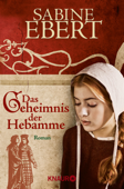 Das Geheimnis der Hebamme - Sabine Ebert