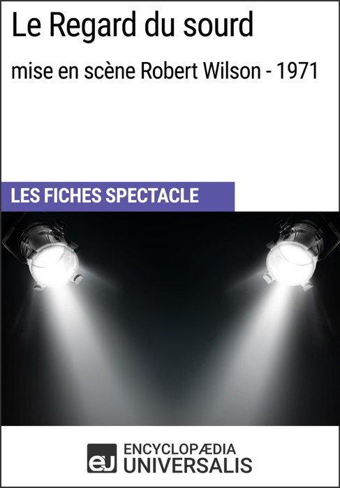 Le Regard du sourd (mise en scène Robert Wilson - 1971)