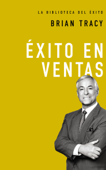 Éxito en ventas - Brian Tracy