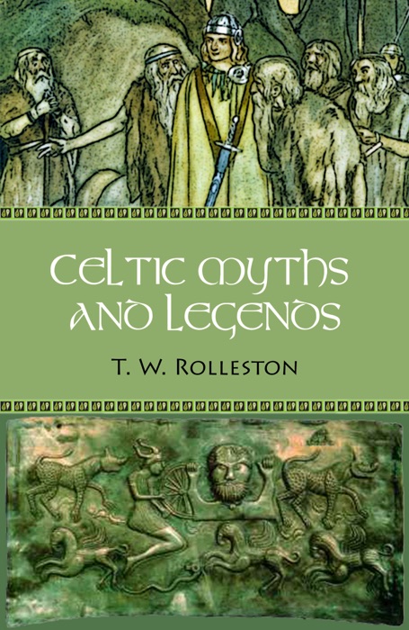 Celtic Myths and Legends (Illustrated)