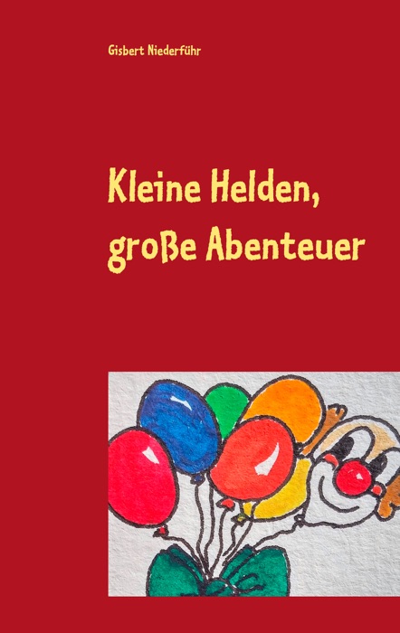 Kleine Helden, große Abenteuer