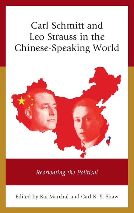 Carl Schmitt and Leo Strauss in the Chinese-Speaking World