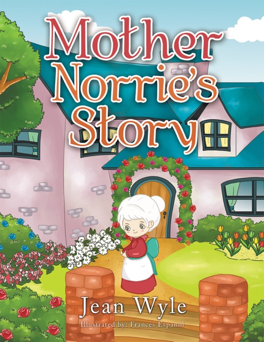 Mother Norrie’S Story