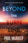 Beyond the Burn Line - Paul McAuley