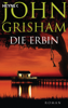 Die Erbin - John Grisham