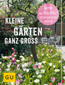 Kleine Gärten ganz groß - Tobias Domroes