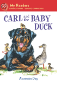 Carl and the Baby Duck - Alexandra Day
