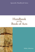 Handbook on the Book of Acts - Robin Johnston