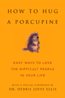 Dr. Debbie Joffe Ellis & June Eding - How to Hug a Porcupine artwork