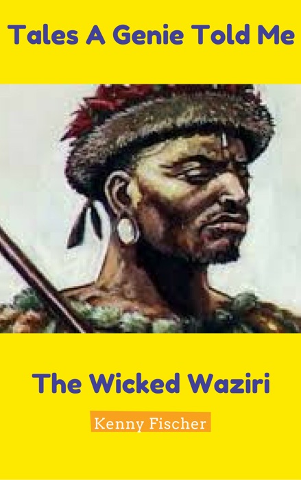 Tales a Genie Told Me: The Wicked Waziri