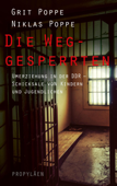 Die Weggesperrten - Grit Poppe & Niklas Poppe