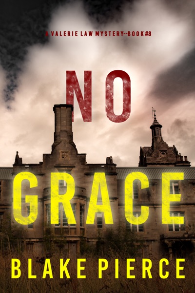 No Grace (A Valerie Law FBI Suspense Thriller—Book 8)