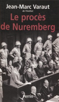Le Procès de Nuremberg - Jean-Marc Varaut