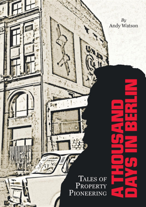 Read&Download A Thousand Days in Berlin Book by Andy Watson Online
