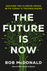 The Future Is Now - Bob McDonald