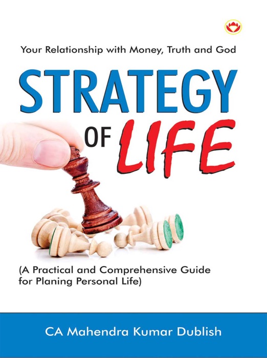 Strategy Of Life : Your Relationship With Money, Truth And God