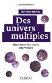 Des univers multiples - 2e éd. - Aurélien Barrau