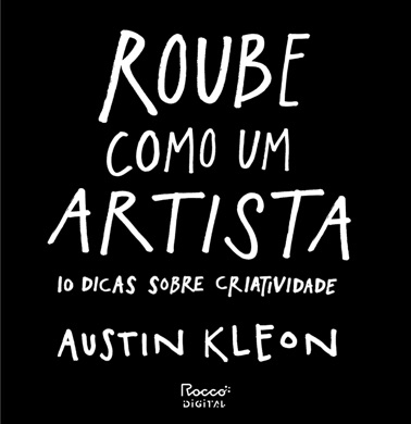 Capa do livro Roube Como um Artista de Austin Kleon