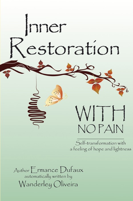 Inner Restoration With No Pain