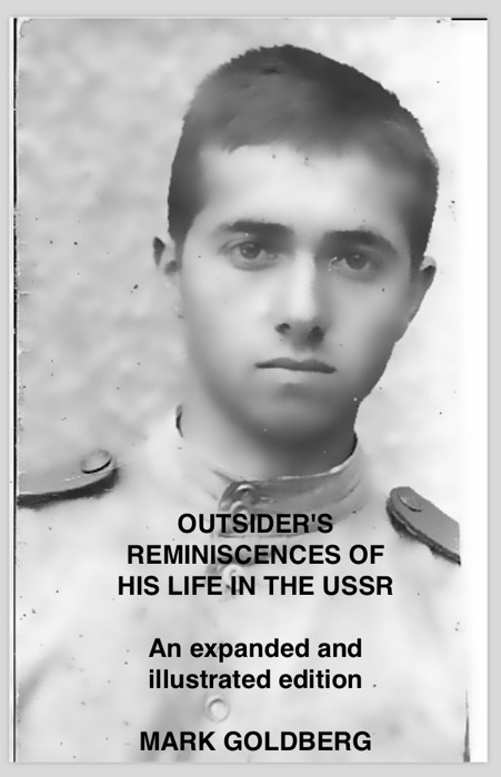 OUTSIDER'S REMINISCENCES OF HIS LIFE IN THE USSR