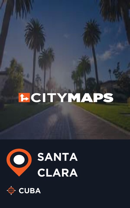 City Maps Santa Clara Cuba