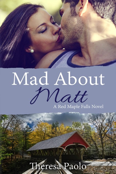 Mad About Matt (A Red Maple Falls Novel, #1)