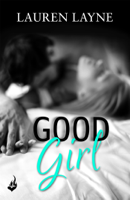Lauren Layne - Good Girl: Love Unexpectedly 2 artwork