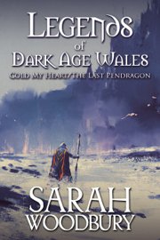Legends of Dark Age Wales: Cold My Heart/The Last Pendragon