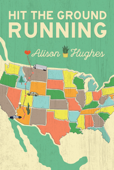 Hit the Ground Running - Alison Hughes