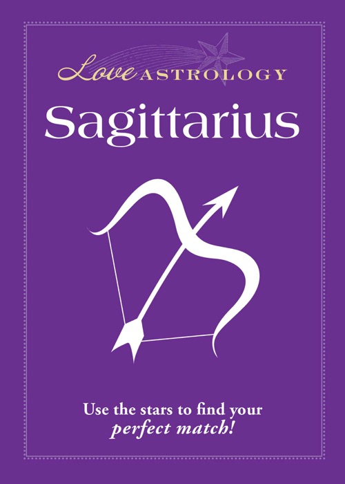 Love Astrology: Sagittarius