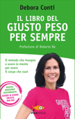 Il libro del giusto peso per sempre - Debora Conti